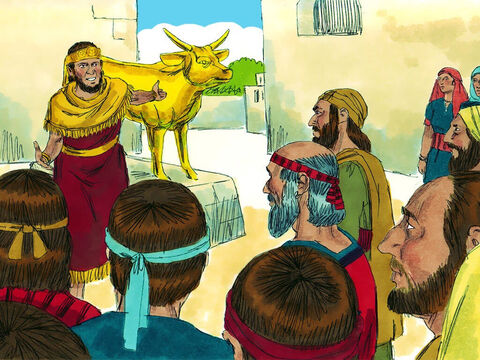 Ieroboam a ridicat nişte viţei de aur, ca idoli în Betel şi Dan pentru popor, deşi Dumnezeu a interzis închinarea în faţa idolilor. A lăsat pe alţii să conducă aceste slujbe, nu numai pe preoţii din tribul Levi. – Imagine 4